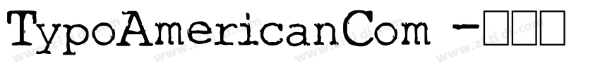 TypoAmericanCom 字体转换